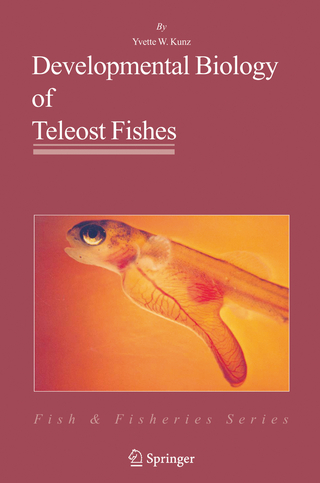 Developmental Biology of Teleost Fishes - Yvette Kunz-Ramsay