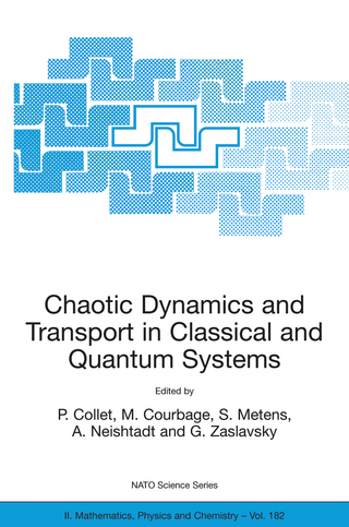 Chaotic Dynamics and Transport in Classical and Quantum Systems - Pierre Collet; M. Courbage; S. Métens; A. Neishtadt; G. Zaslavsky