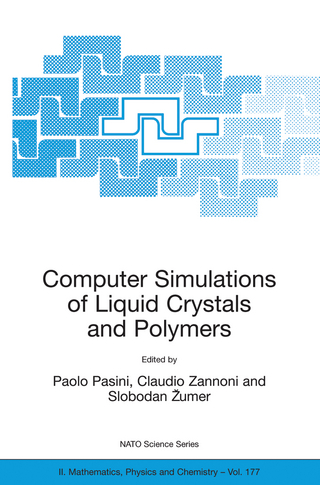 Computer Simulations of Liquid Crystals and Polymers - Paolo Pasini; Claudio Zannoni; Slobodan ?umer