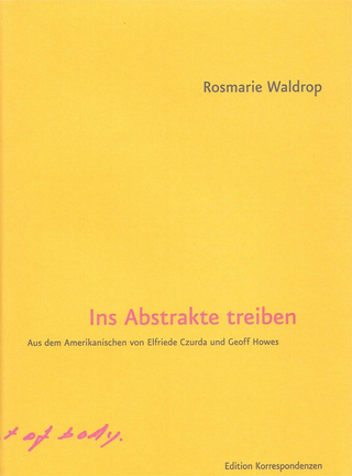 Ins Abstrakte treiben - Rosmarie Waldrop