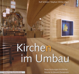 Kirchen im Umbau - Ralf Schlüter; Stephan Winter