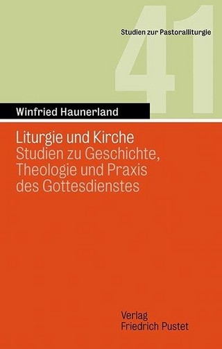 Liturgie und Kirche - Winfried Haunerland