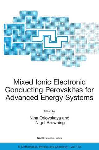 Mixed Ionic Electronic Conducting Perovskites for Advanced Energy Systems - Nina Orlovskaya; Nigel Browning