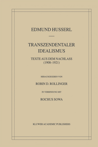 Transzendentaler Idealismus - Edmund Husserl; Robin D. Rollinger
