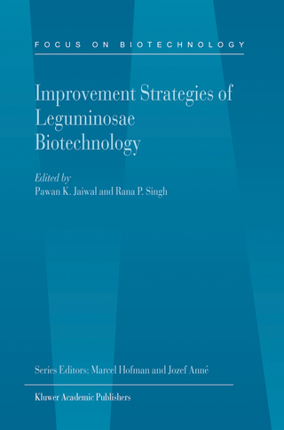 Improvement Strategies of Leguminosae Biotechnology - Pawan K. Jaiwal; Rana P. Singh