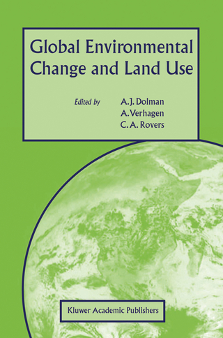 Global Environmental Change and Land Use - Han Haarman; A. Verhagen; C.A. Rovers