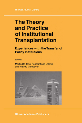 The Theory and Practice of Institutional Transplantation - M. de Jong; K. Lalenis; V.D. Mamadouh