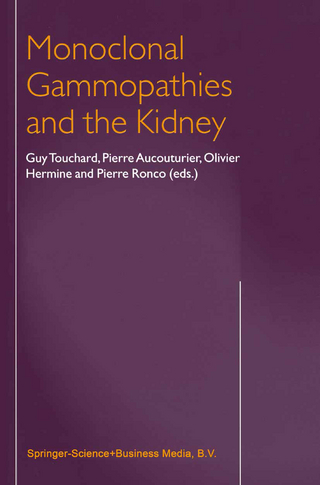 Monoclonal Gammopathies and the Kidney - G. Touchard; Dr Aucouturier; O. Hermine; Pierre Ronco