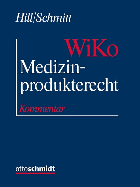 Medizinprodukterecht (WiKo) - Rainer Hill, Joachim M. Schmitt