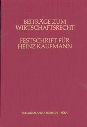 Beiträge zum Wirtschaftsrecht - Horst Bartholomeyczik; Kurt H Biedenkopf; Helmuth von Hahn
