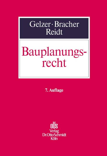 Gelzer /Bracher /Reidt, Bauplanungsrecht - Christian D Bracher, Olaf Reidt