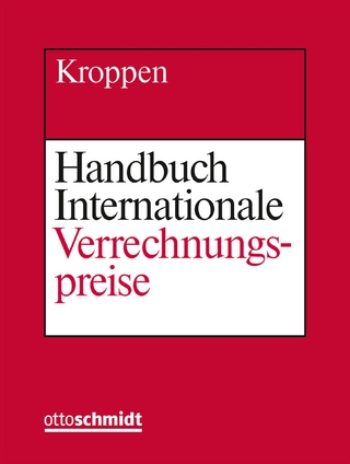 Handbuch Internationale Verrechnungspreise - Helmut Becker; Heinz-Klaus Kroppen; Stephan Rasch