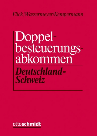 Doppelbesteuerungsabkommen Deutschland /Schweiz, Kommentar - Hans Flick; Johannes Baßler; Nils Häck