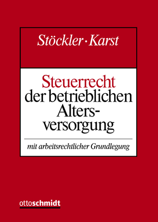 Steuerrecht der betrieblichen Altersversorgung - Ernst Heißmann; Manfred Stöckler; Michael Karst …