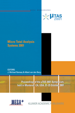 Micro Total Analysis Systems 2001 - J. Michael Ramsey; Albert Van Den Berg