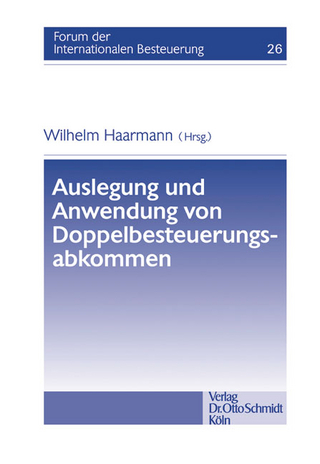 Auslegung und Anwendung von Doppelbesteuerungsabkommen - Wilhelm Haarmann