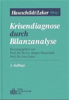 Krisendiagnose durch Bilanzanalyse - Jürgen Hauschildt; Jens Leker