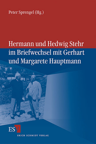 Hermann und Hedwig Stehr im Briefwechsel mit Gerhart und Margarete Hauptmann - Peter Sprengel