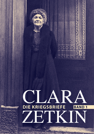 Clara Zetkin - Die Briefe 1914 bis 1933 (3 Bde.) / Die Briefe 1914 bis 1933 - Clara Zetkin; Marga Voigt