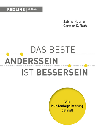 Das beste Anderssein ist Bessersein - Sabine Hübner; Carsten K. Rath