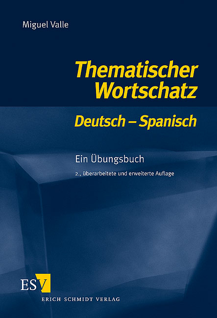 Thematischer Wortschatz Deutsch - Spanisch - Miguel Valle