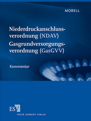 Niederdruckanschlussverordnung (NDAV) Gasgrundversorgungsverordnung (GasGVV) - Klaus-Dieter Morell