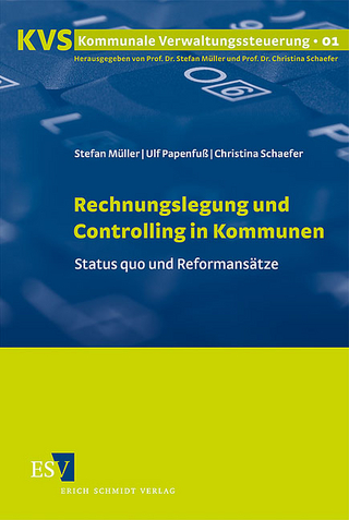 Rechnungslegung und Controlling in Kommunen - Stefan Müller; Ulf Papenfuß; Christina Schaefer