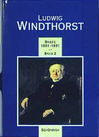 Ludwig Windthorst - Briefe 1881-1891 - Hans-Georg Aschoff; Ludwig Windhorst; Hans-Georg Aschoff