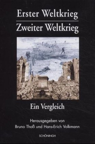 Erster Weltkrieg - Zweiter Weltkrieg: Ein Vergleich - Bruno Thoß; Hans-Erich Volkmann