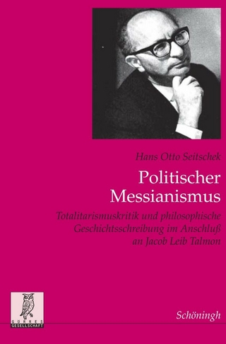 Politischer Messianismus - Hans Otto Seitschek