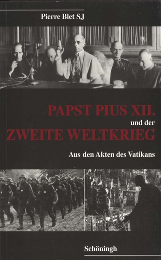 Papst Pius XII. und der Zweite Weltkrieg - Pierre Blet