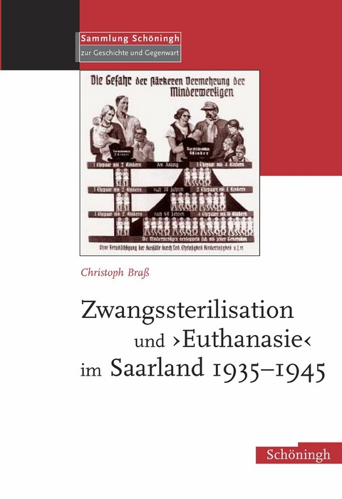 Zwangssterilisation und Euthanasie im Saarland 1935-1945 - Christoph Braß