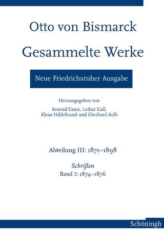 Otto von Bismarck - Gesammelte Werke. Neue Friedrichsruher Ausgabe - Konrad Canis; Konrad Canis; Lothar Gall; Klaus Hildebrand; Eberhard Kolb