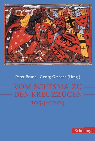 Vom Schisma zu den Kreuzzügen 1054-1204 - Peter Bruns; Georg Gresser