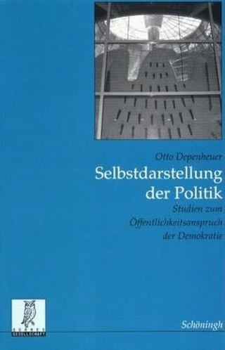 Selbstdarstellung der Politik - Otto Depenheuer