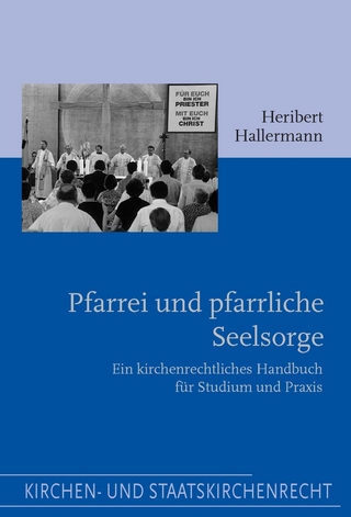 Pfarrei und pfarrliche Seelsorge - Heribert Hallermann; Norbert Witsch; Markus Graulich