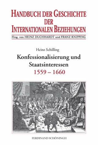 Konfessionalisierung und Staatsinteressen - Heinz Schilling
