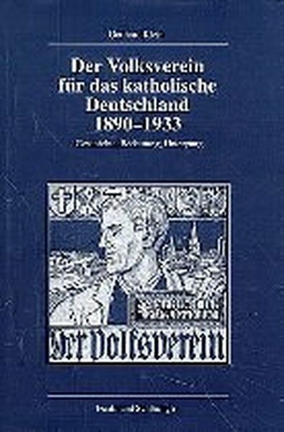 Der Volksverein für das katholische Deutschland 1890-1933 - Gotthard Klein