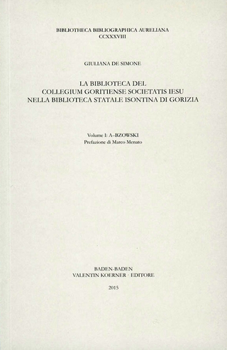 La Biblioteca del Collegium Goritiense Societatis Iesu nella Biblioteca... - Giuliana de Simone; Marco Menato
