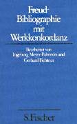 Freud-Bibliographie mit Werkkonkordanz - Sigmund Freud; Ingeborg Meyer-Palmedo; Gerhard Fichtner