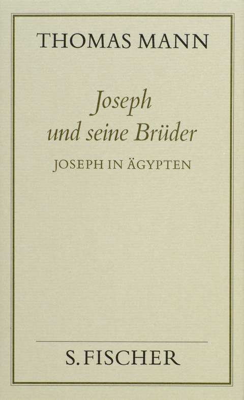 Joseph und seine Brüder III. Joseph in Ägypten - Thomas Mann