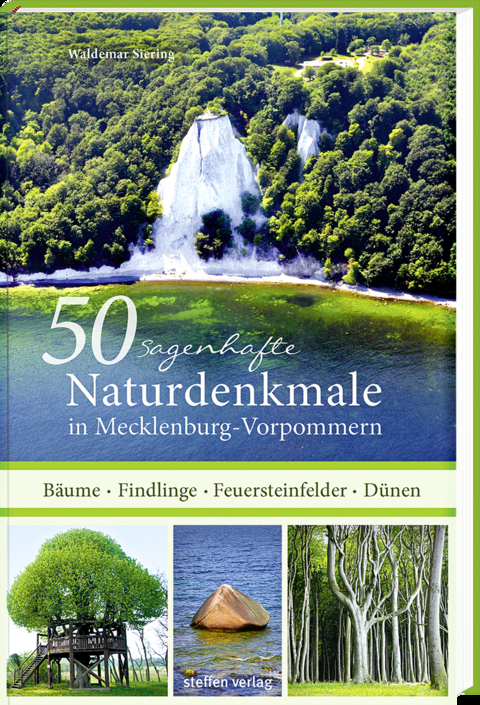 50 sagenhafte Naturdenkmale in Mecklenburg-Vorpommern - Dr. Waldemar Siering