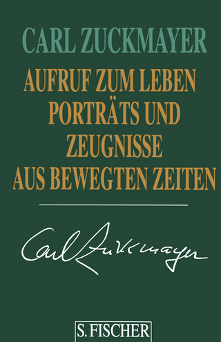 Aufruf zum Leben - Carl Zuckmayer