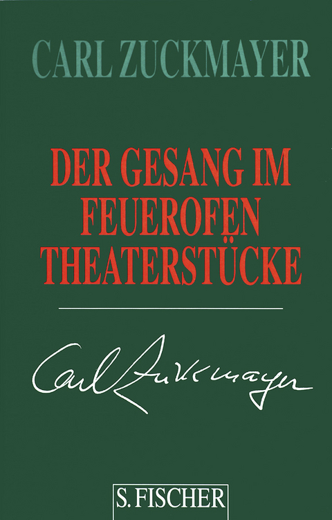 Der Gesang im Feuerofen - Carl Zuckmayer