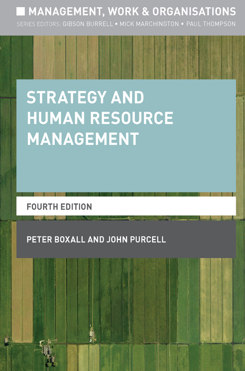 Strategy and Human Resource Management - Professor John Purcell, Professor Peter Boxall