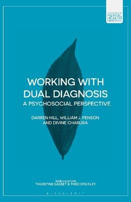 Working with Dual Diagnosis - Darren Hill, William J. Penson, Divine Charura