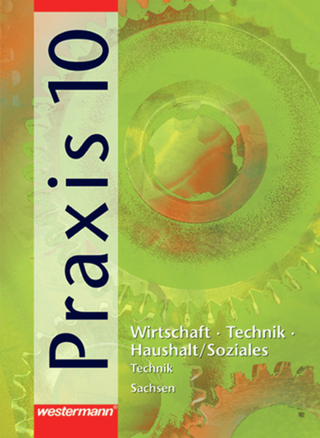 Praxis - WTH / Soziales / Praxis - WTH / Soziales: Wirtschaft / Technik / Haushalt und Soziales für die Oberschulen in Sachsen - Ausgabe 2003