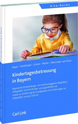 Kindertagesbetreuung in Bayern - Peter Obermaier-van Deun; Martin Bauer; Frank Groner; Simon Hundmeyer; Jochen Mehler