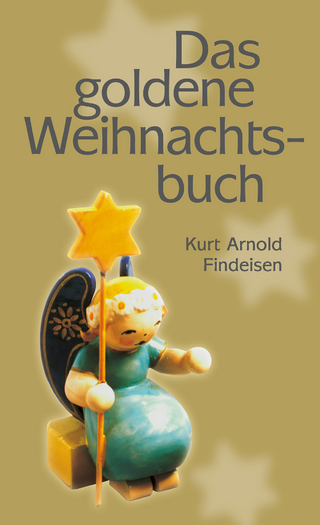 Das goldene Weihnachtsbuch - Kurt A Findeisen