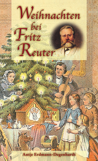 Weihnachten bei Fritz Reuter - Antje Erdmann-Degenhardt